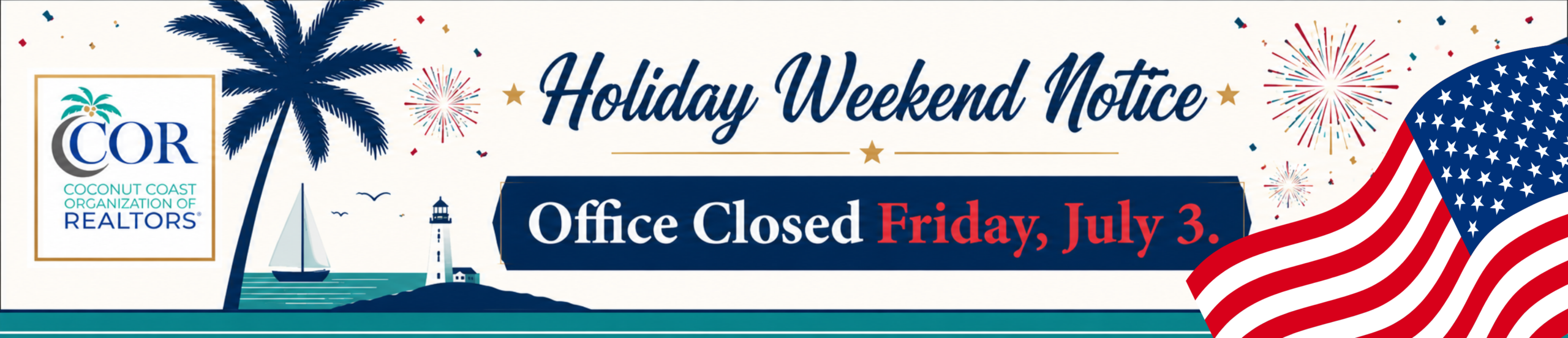 Holiday Weekend Notice - Office Closed Friday, July 3